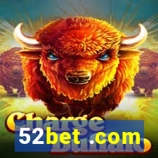 52bet .com